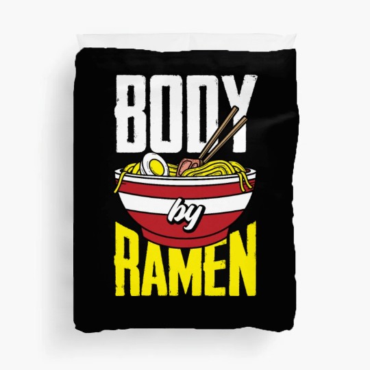 Body By Ramen Funny Ramen Lover Gift Duvet Covers