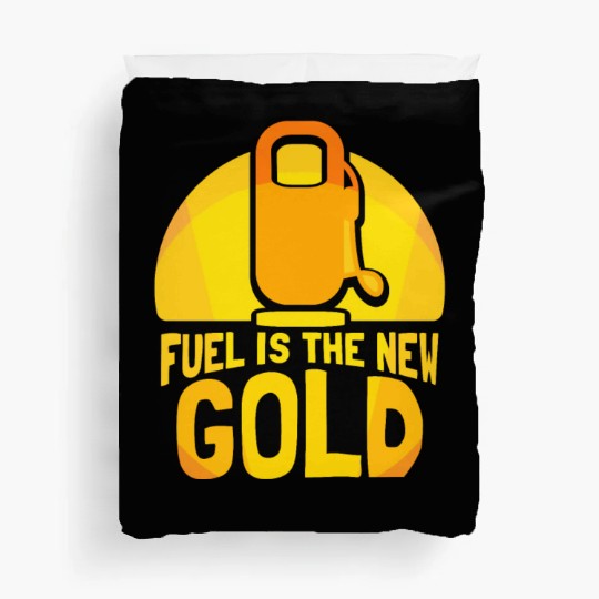 Fuel Is The New Gold Pump Prices Petrol Gas Duvet Covers