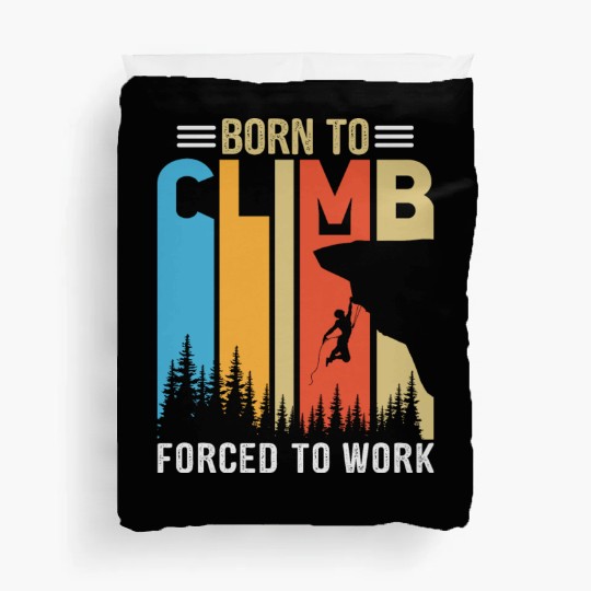 Climbing Mountaineering Climber Mountains Hiking Duvet Covers