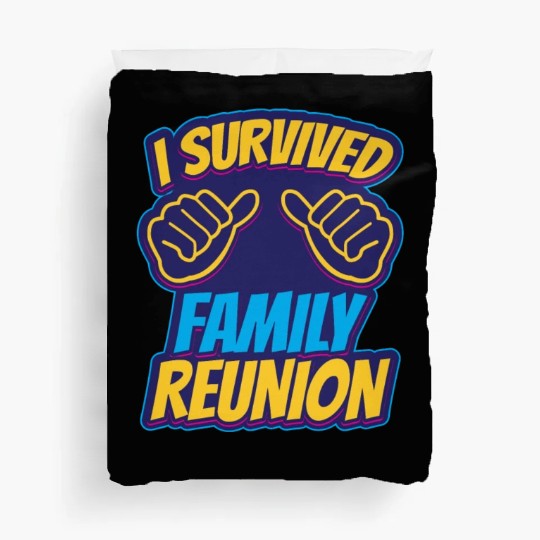 I Survived Family Reunion Families Gathering Duvet Covers