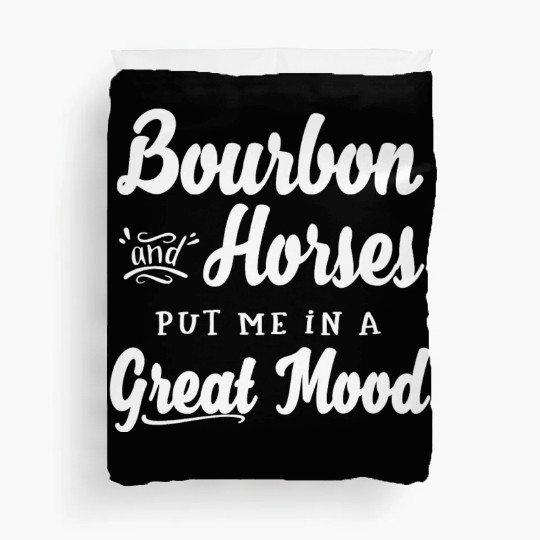 Mens Bourbon and Horses Great Mood Fun Kentucky Duvet Covers