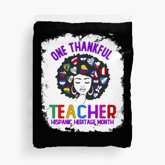 One Thankful Teacher, Hispanic Heritage month Duvet Covers