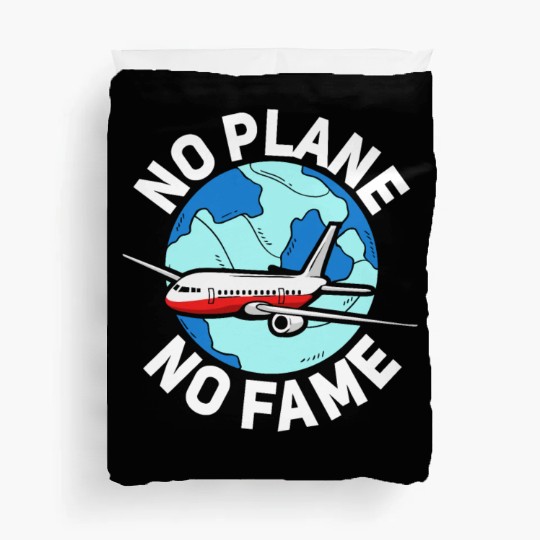 Airline Pilot Pun No Plane No Fame Aircraft Pilot Duvet Covers