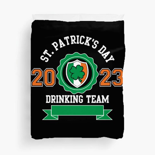 Funny St Patricks Day Drinking Team 2023 Irish Duvet Covers