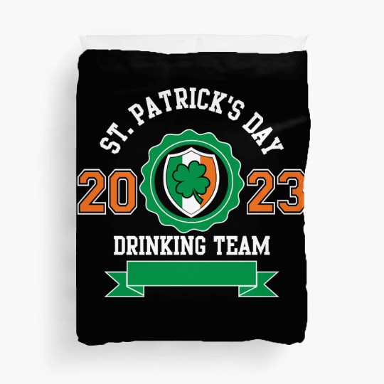 Funny St Patricks Day Drinking Team 2023 Irish Duvet Covers