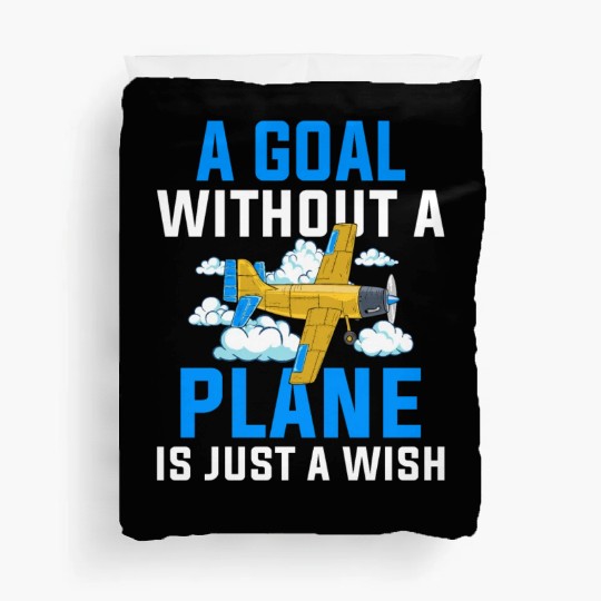 Airline Pilot A Goal Without A Plane Aircraft Duvet Covers