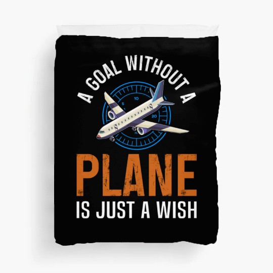 Airline Pilot A Goal Without A Plane Aircraft Duvet Covers
