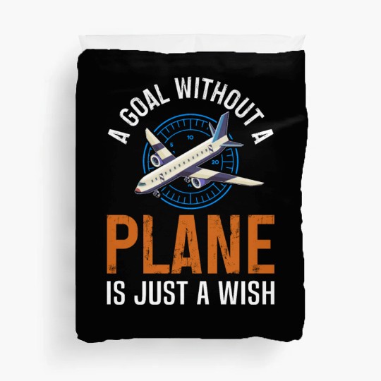 Airline Pilot A Goal Without A Plane Aircraft Duvet Covers