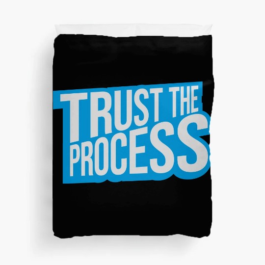 trust the process quote Duvet Covers