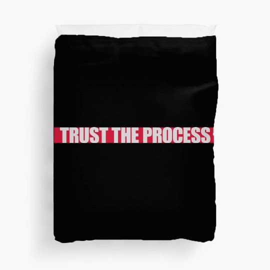 trust the process quote Duvet Covers