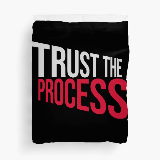 trust the process quote Duvet Covers