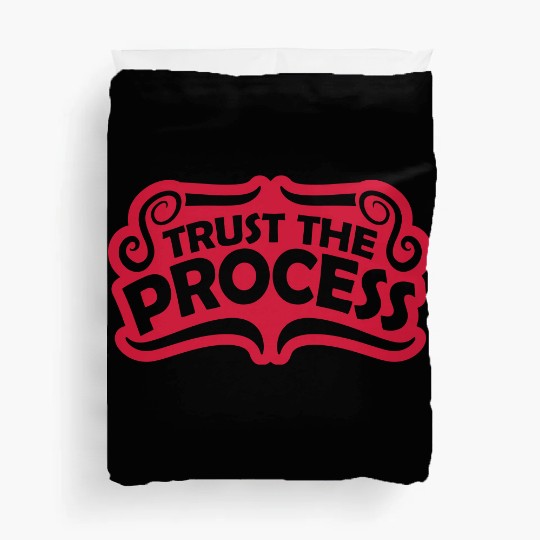 trust the process quote Duvet Covers