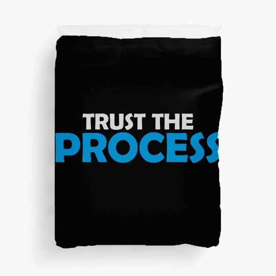 trust the process quote Duvet Covers