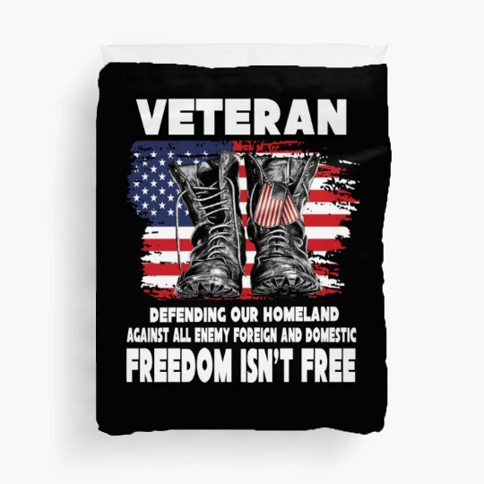 VETERAN PROTECTING AT HOME FREEDOM ISNT FREE Duvet Covers