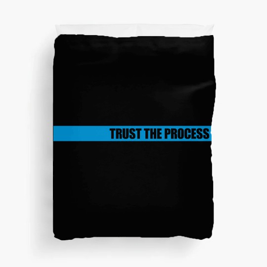 trust the process quote Duvet Covers