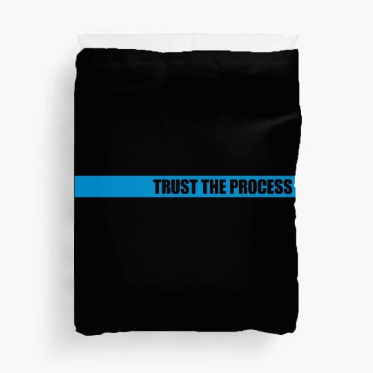 trust the process quote Duvet Covers
