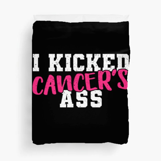 I Kicked Cancers Ass Breast Cancer Survivor Duvet Covers
