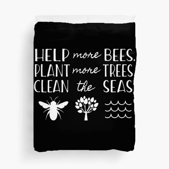 Save The Bees Plant Trees Clean Seas Earth Day T S Duvet Covers