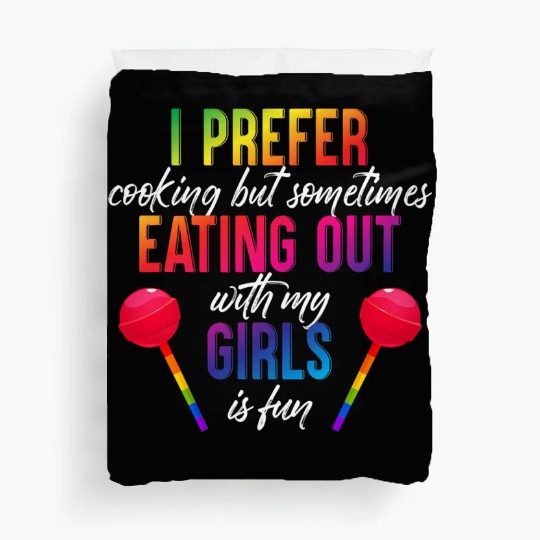 Mens I Prefer Cooking But Eating Out With My Girls Duvet Covers