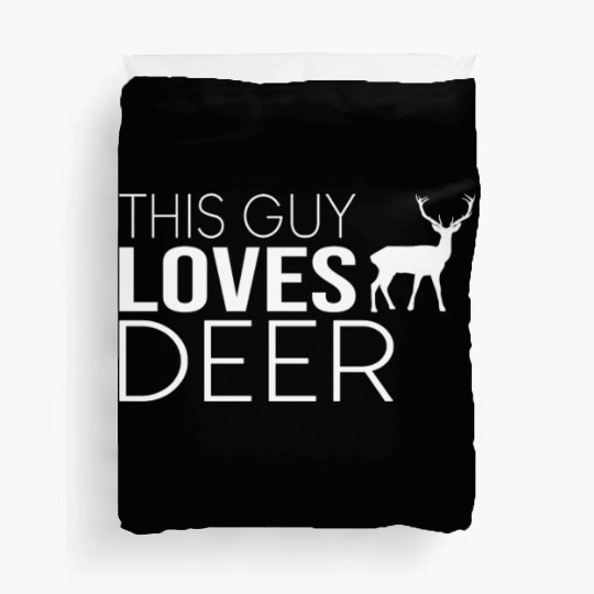 guy deer saying Duvet Covers