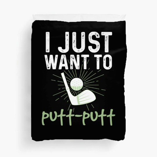 Funny Goofy Mini Golf Quotes Putt Putt Legend Duvet Covers