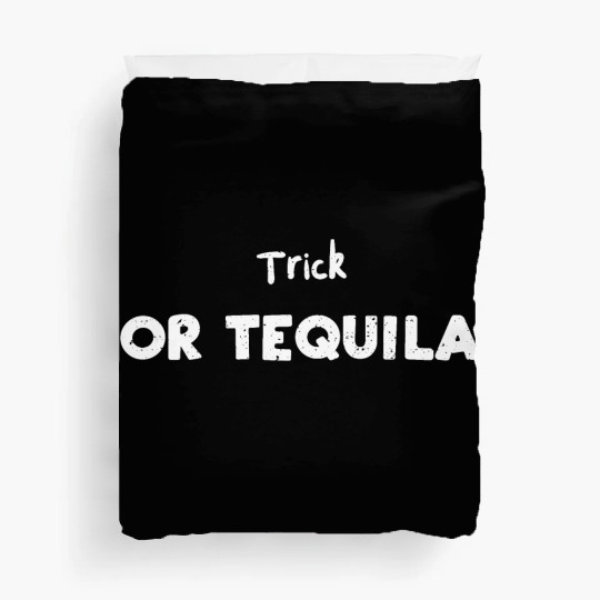 Trick or Tequila - Halloween Duvet Covers