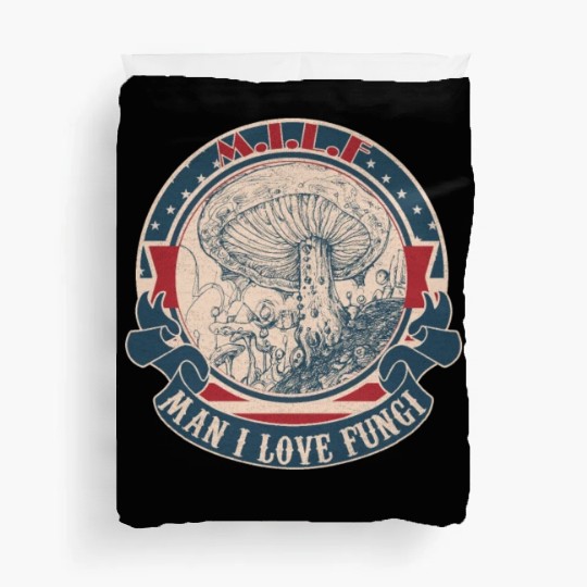 MILF Man I love Fungi Duvet Covers
