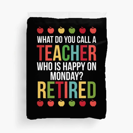 Happy On Monday Retired Teacher Retirement Gift Duvet Covers