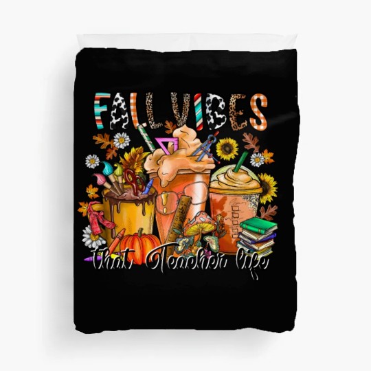 Fall Vibes That Teacher Life Duvet Covers