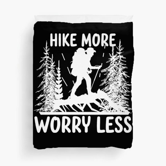 Hiking Go Mountaineering Hiking Tour Cool Saying Duvet Covers