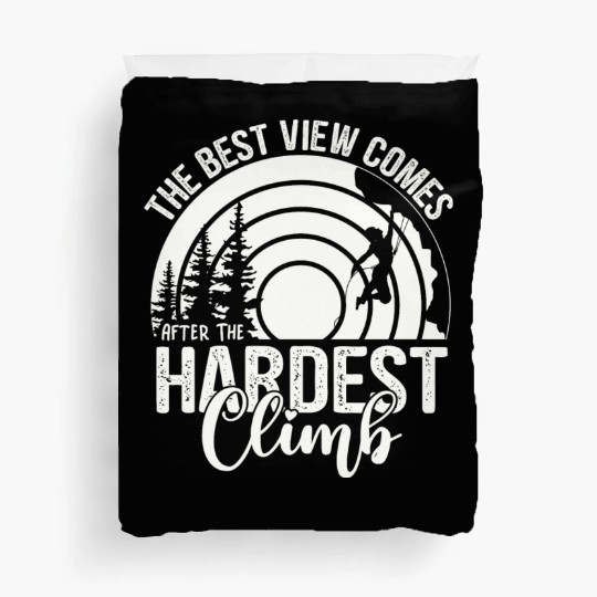 The Best View Comes When Hiking, Mountaineering Duvet Covers