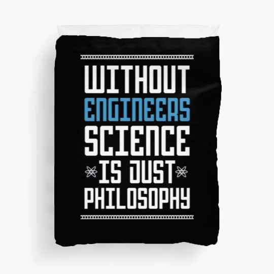 Science Is Just Philosophy Funny Engineering Joke Duvet Covers