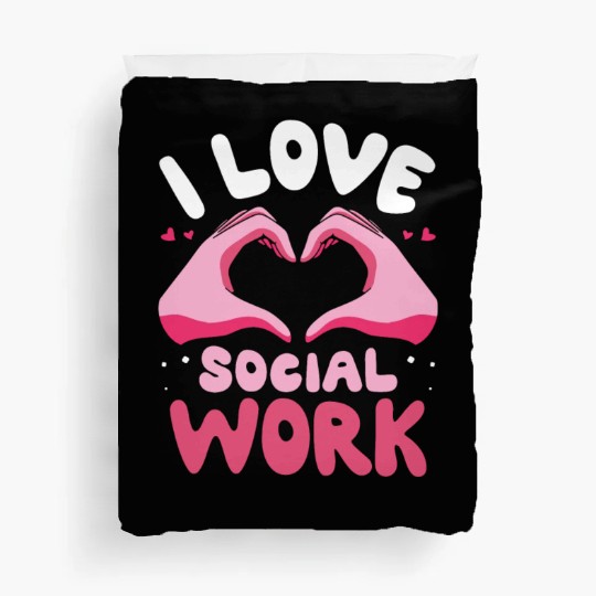 I Love Social Work Job Worker Graduation Duvet Covers