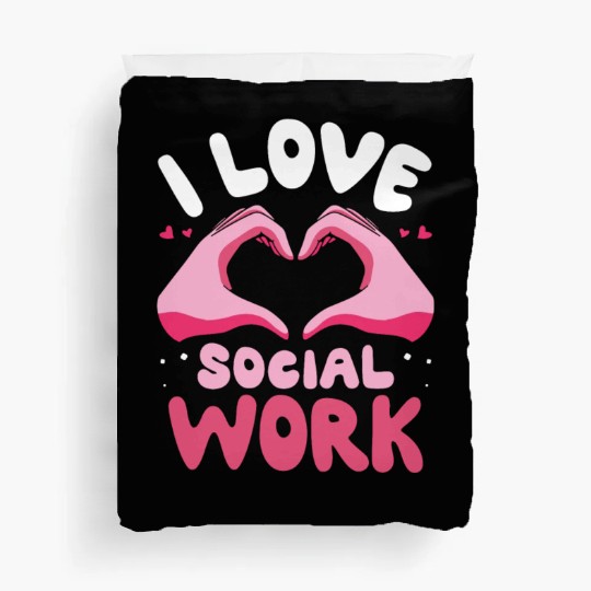 I Love Social Work Job Worker Graduation Duvet Covers