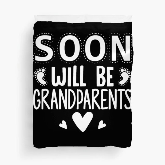 We Will Become Grandparents, Be Grandparents Duvet Covers