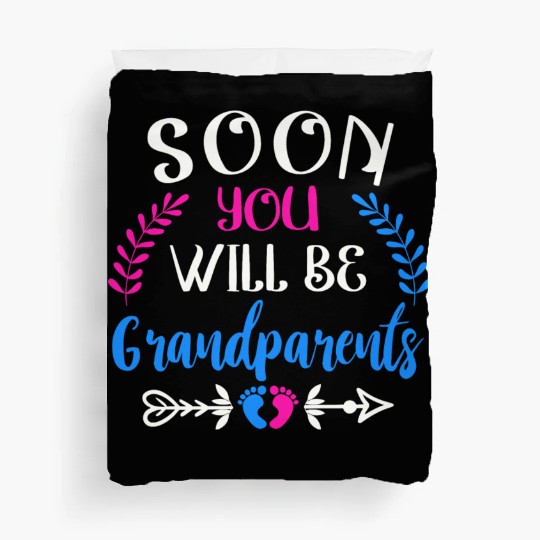 We Will Soon Become Grandparents, Be Grandparents Duvet Covers