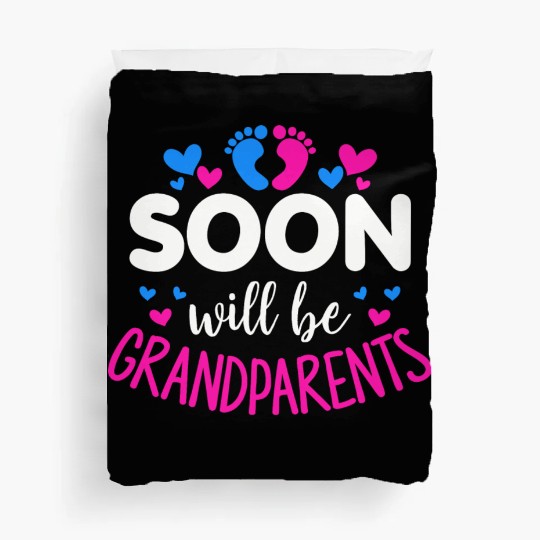 We Will Soon Become Grandparents, Be Grandparents Duvet Covers