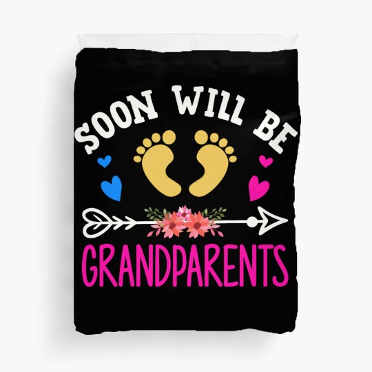 We Will Soon Become Grandparents, Be Grandparents Duvet Covers