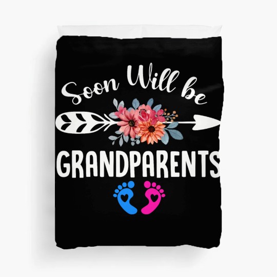 We Will Soon Become Grandparents, Be Grandparents Duvet Covers