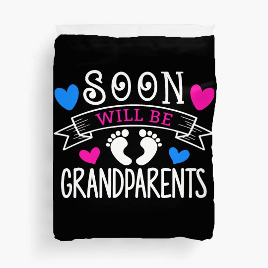 We Will Soon Become Grandparents, Be Grandparents Duvet Covers