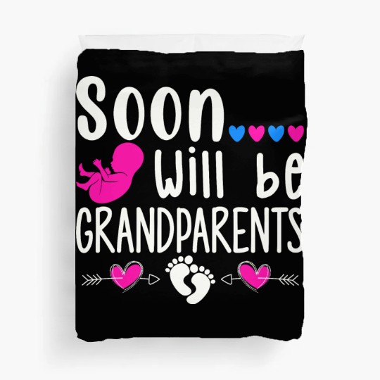 We Will Soon Become Grandparents, Be Grandparents Duvet Covers