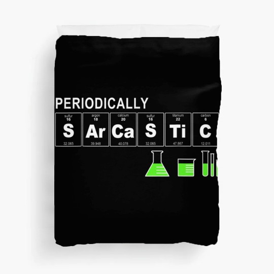Periodically Sarcastic Science Sayings Novelty Duvet Covers
