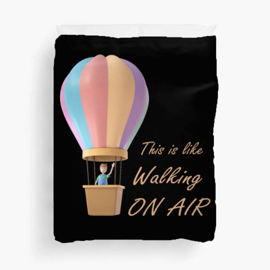 Like walking on air Duvet Covers