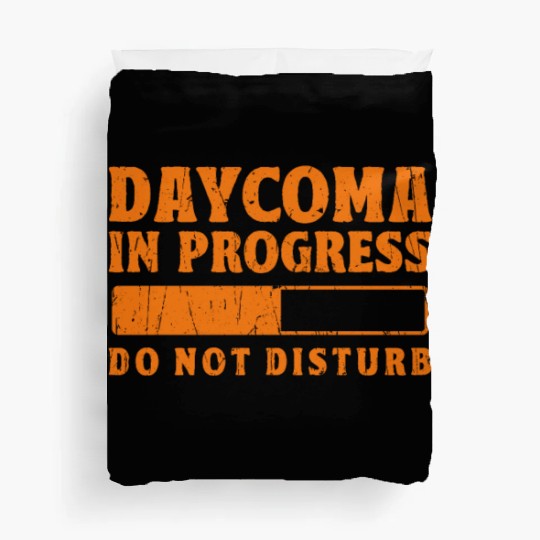 Daycoma in progress Do not Disturb - dreamer Duvet Covers