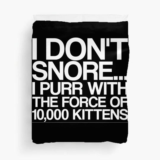 I Purr With The Force Of 10,000 Kittens 4 Duvet Covers