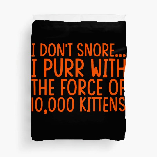 I Purr With The Force Of 10,000 Kittens 2 Duvet Covers