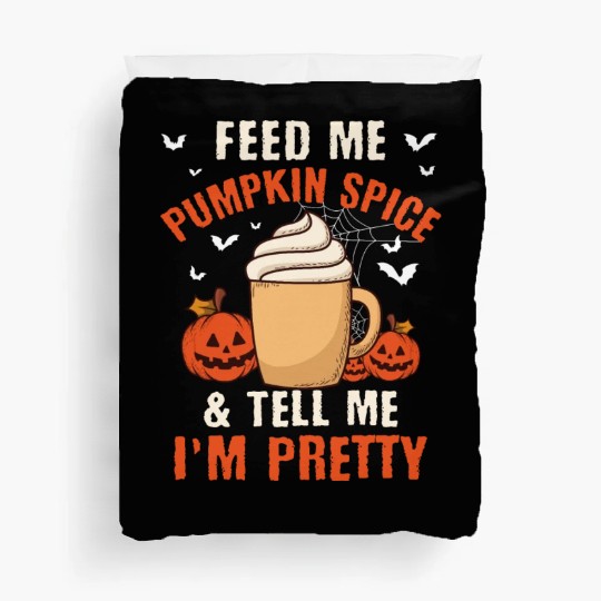 Feed Me Pumpkin Spice Fall Halloween Duvet Covers