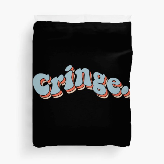 Cringe Duvet Covers