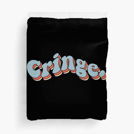 Cringe Duvet Covers