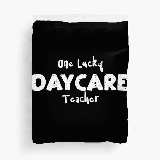 One Lucky Daycare Teacher Duvet Covers